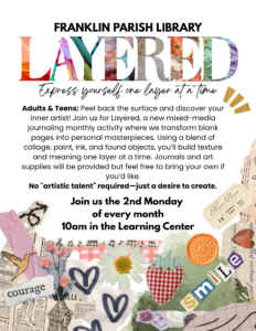 Flyer for LAYERED. Layered is a mixed media journaling activity that occurs each month on the second Monday at 10am in the Learning Center