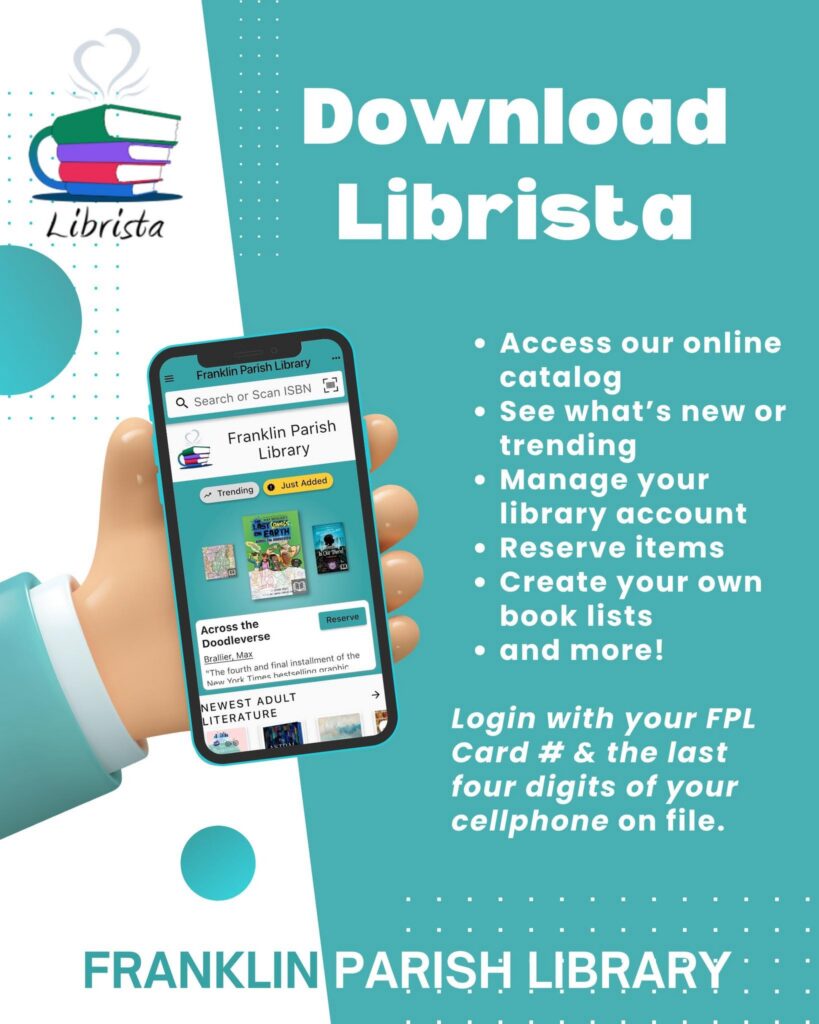 Librista is an app available on Apple® and Android™ devices that delivers a blend of searching power, personal account management, and connectivity to your library catalog and community events. It allows patrons to search the FPL catalog, read summaries, reserve items, access their account, and more.
To use the Librista app, simply download it and log in using FPL Card # and the last four of your cellphone on file.